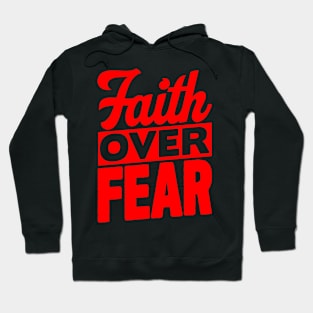 Faith Over Fear Hoodie